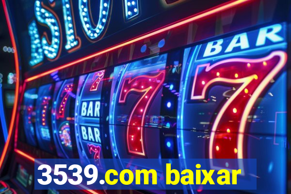 3539.com baixar